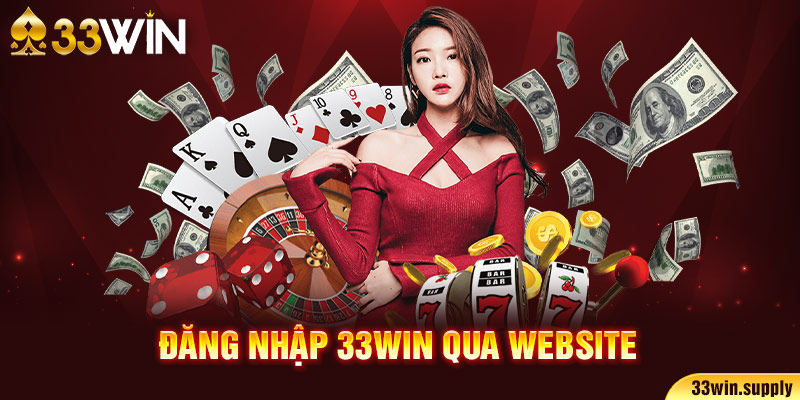 Hướng Dẫn Đăng Nhập 33Win5 Dễ Dàng Và An Toàn