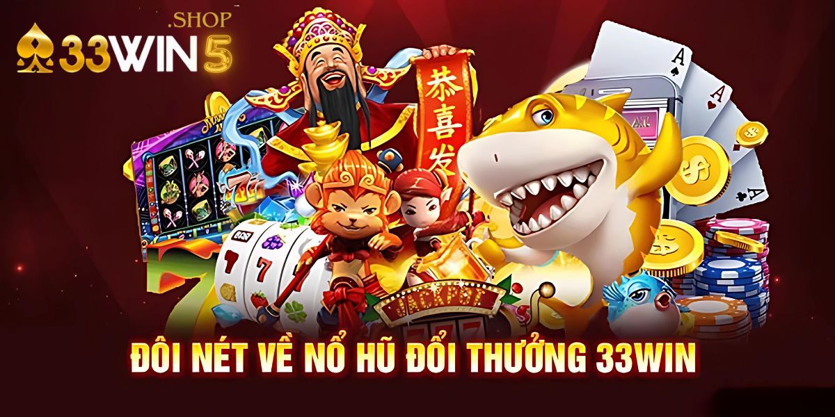 Khám phá Slot game 33Win5 với cơ hội trúng thưởng lớn